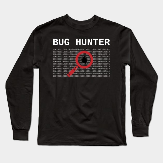 Development Bug Hunter Debugging Funny Gift Idea Long Sleeve T-Shirt by JeZeDe